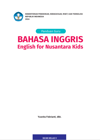 Panduan Guru Bahasa Inggris: English for Nusantara Kids untuk SD/MI Kelas V